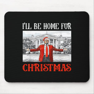 I'll Be Home For Christmas Santa Funny Xmas 1 Mouse Mat