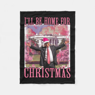 I'll Be Home For Christmas Santa Pink Trump Xmas P Fleece Blanket