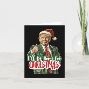 I'll Be Home For Christmas Santa Trump Xmas Pajama Card