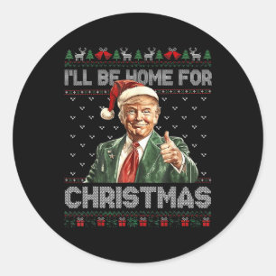 I'll Be Home For Christmas Santa Trump Xmas Pajama Classic Round Sticker
