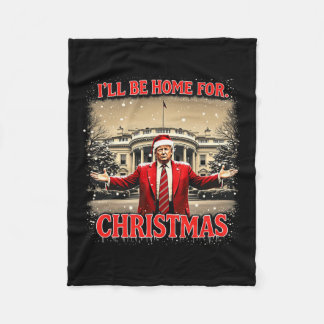 I'll Be Home For Christmas Santa Trump Xmas Pajama Fleece Blanket