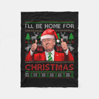 I'll Be Home For Christmas Santa Trump Xmas Pajama Fleece Blanket