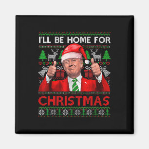 I'll Be Home For Christmas Santa Trump Xmas Pajama Magnet