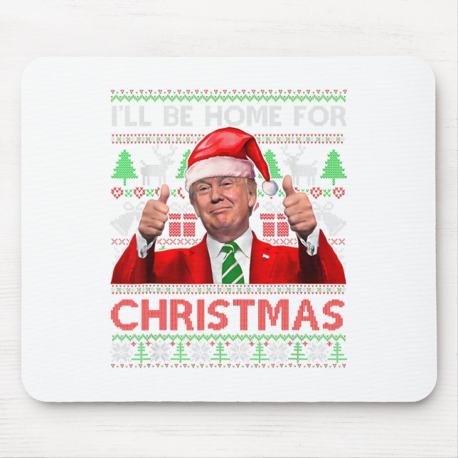 I'll Be Home For Christmas Santa Trump Xmas Pajama Mouse Mat (Front)