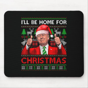 I'll Be Home For Christmas Santa Trump Xmas Pajama Mouse Mat