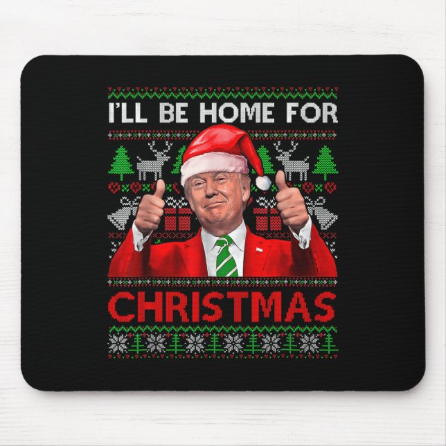 I'll Be Home For Christmas Santa Trump Xmas Pajama Mouse Mat (Front)