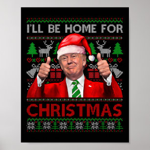 I'll Be Home For Christmas Santa Trump Xmas Pajama Poster