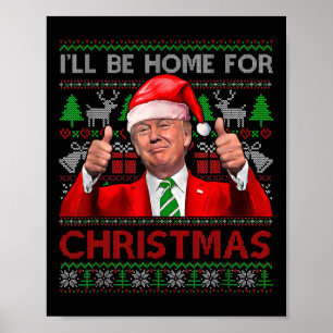 I'll Be Home For Christmas Santa Trump Xmas Pajama Poster