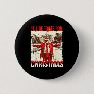 Ill Be Home For Christmas Santa Vintage Funny Humo 6 Cm Round Badge