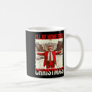 Ill Be Home For Christmas Santa Vintage Funny Humo Coffee Mug