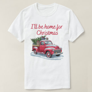 I'll be home for Christmas T-Shirt