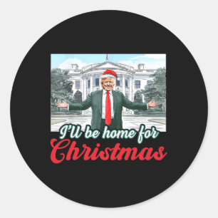 Ill Be Home For Christmas Trump Funny Xmas Pyjamas Classic Round Sticker