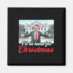 Ill Be Home For Christmas Trump Funny Xmas Pyjamas Magnet