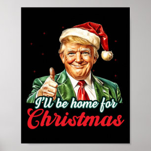 Ill Be Home For Christmas Trump Funny Xmas Pyjamas Poster