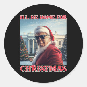 I'll Be Home For Christmas Trump Santa Selfie Whit Classic Round Sticker