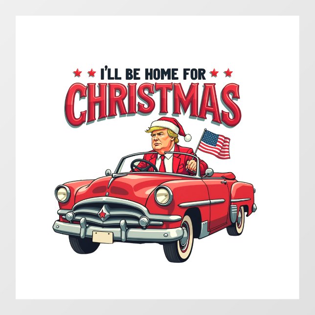 I'll be Home For Christmas Trump Won Election 2024 Window Cling (Sheet)
