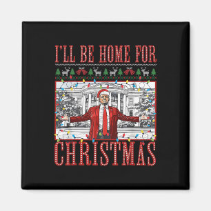 I'll Be Home For Christmas Ugly Sweaters Santa Tru Magnet