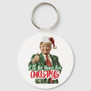I'll Be Home For Christmas Voting Trump 2024 Elect Key Ring
