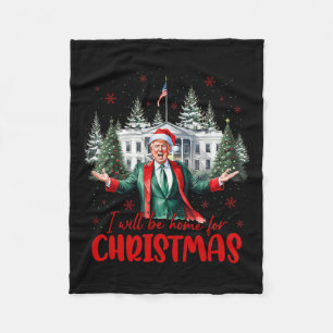 I'll Be Home For Christmas Xmas Trump Pyjamas Holi Fleece Blanket