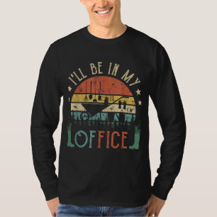 I'll Be In My Office Funny Gardener T-Shirt