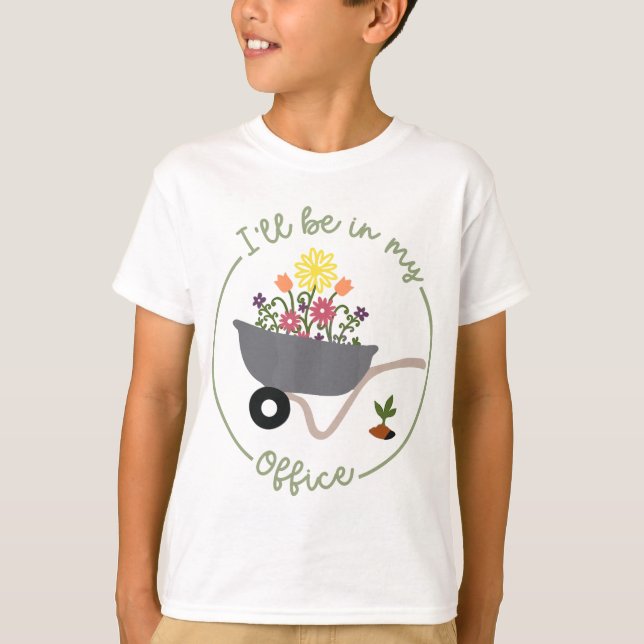 I'll Be In My Office Garden Funny Distressed Garde T-Shirt (Front)