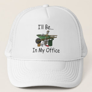 I'll Be in My Office [Garden] Trucker Hat