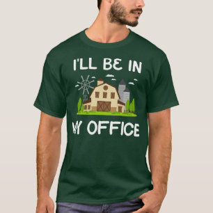 Ill Be In My Office  T-Shirt