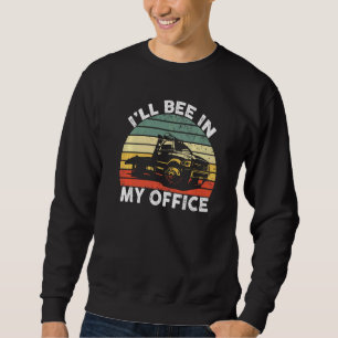 I'll Be In My Office Tow Truck Owner Driver Wrecke Sweatshirt