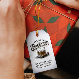 I'll Be in The Backyard Funny Bourbon Cigar Lover Gift Tags