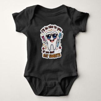 I'll be nice to you if you don't eat sweets baby bodysuit