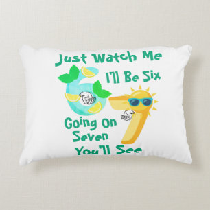 I'll Be Six Going On Seven Just Watch Me Decorative Cushion