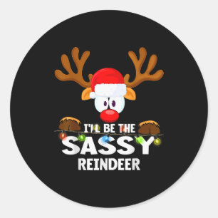 I'll Be The Sy Reindeer Christmas  Classic Round Sticker