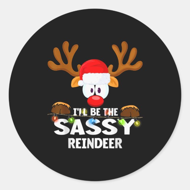 I'll Be The Sy Reindeer Christmas  Classic Round Sticker (Front)
