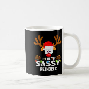 I'll Be The Sy Reindeer Christmas  Coffee Mug