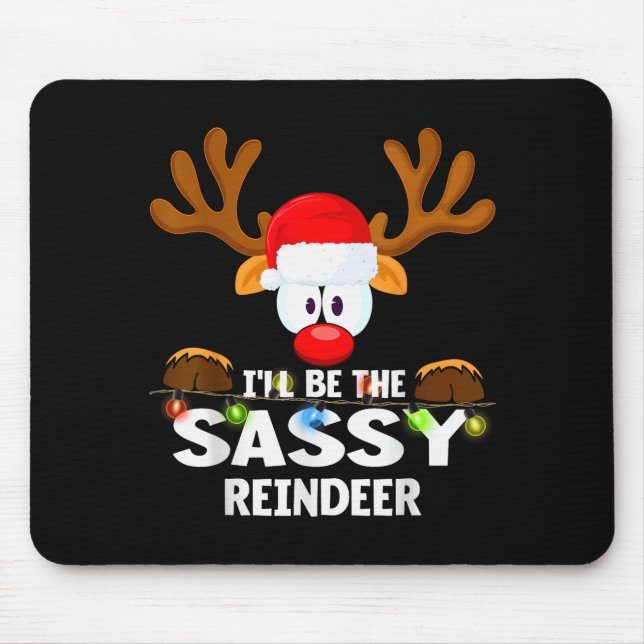 I'll Be The Sy Reindeer Christmas  Mouse Mat (Front)