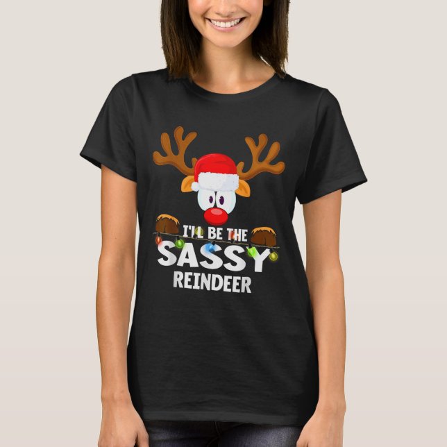 I'll Be The Sy Reindeer Christmas  T-Shirt (Front)