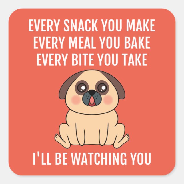 I'll Be Watching You Cute Pug Dog Pun Square Sticker (Front)