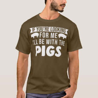 I'll be with the pigs Pigs Premium T-Shirt