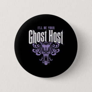 I'll Be Your Ghost Host Haunted Halloween Party 1 6 Cm Round Badge