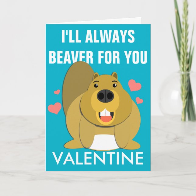 I'll Beaver For You Valentine Holiday Card (Front)