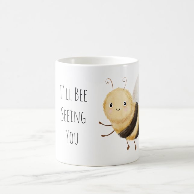 I'll Bee Seeing You  Coffee Mug (Center)