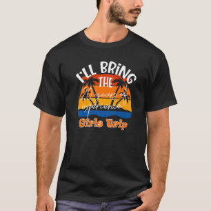 I'll Bring The 20 Years Of Experience Girls Trip T-Shirt