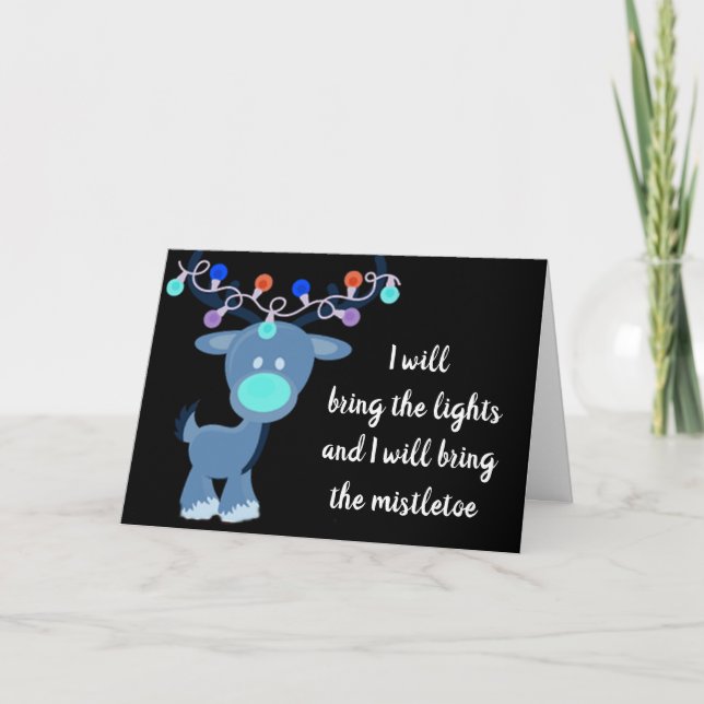 **I'LL BRING THE LIGHTS/MISTLETOE AT CHRISTMAS** CARD (Front)