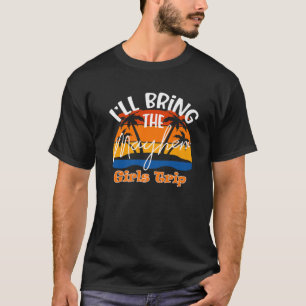 I'll Bring The Mayhem, Funny Girls Trip T-Shirt