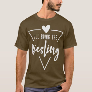 Ill Bring The Riesling Heart Bridesmaid Bride Bri T-Shirt