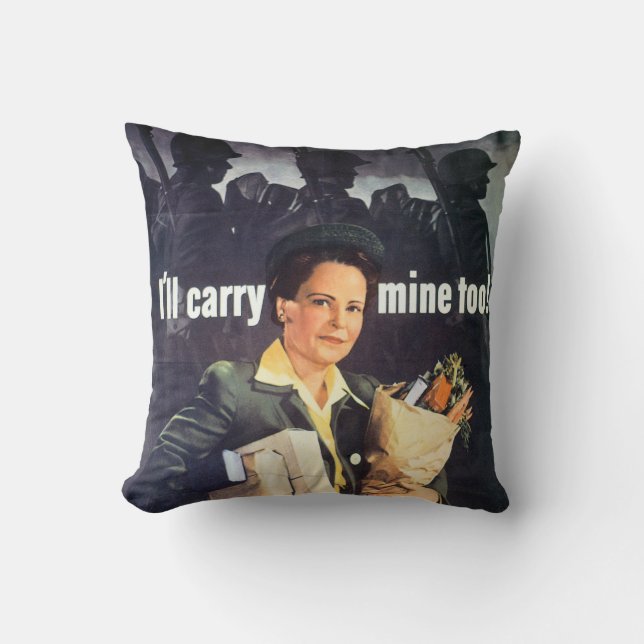 I'll Carry Mine Too! Cushion (Front)