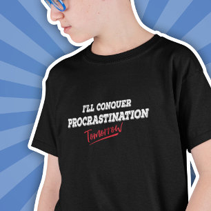 I'll Conqer Procrastination Tomorrow - Funny Kids T-Shirt