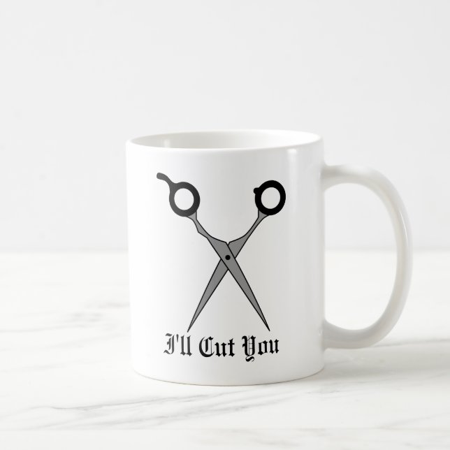 I'll Cut You (Black Hair Cutting Scissors) Coffee Mug (Right)