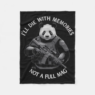 Ill Die With Memories Not A Full Mag Funny Panda V Fleece Blanket
