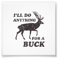 I'll Do Anything for a Buck Hunting